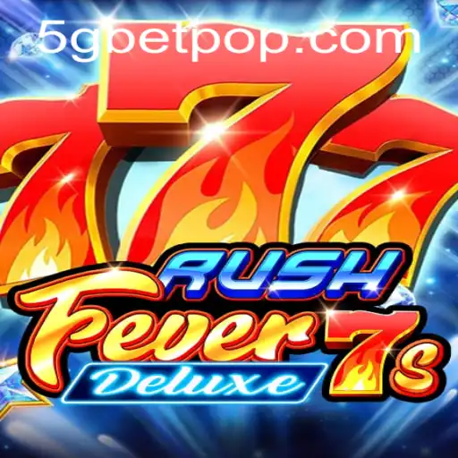 Exploring the Thrilling World of RushFever7sDeluxe at 5Gbet